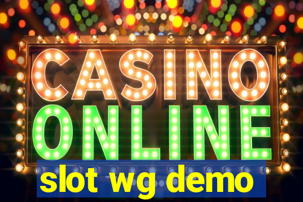 slot wg demo